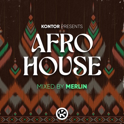 Kontor Presents Afro House: Mixed by Merlin (DJ Mix)