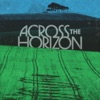 Across the Horizon Vol. 1 - Single