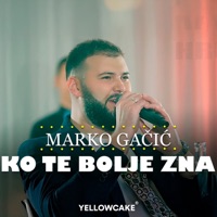 Marko Gacic - Ko te bolje zna