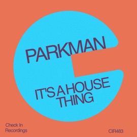 It's a House Thing Parkman