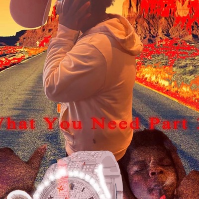 What You Need, Pt. 3 - Single