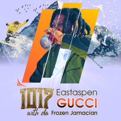 1017EastaspenGucciwithdafrozenjamacian - EP