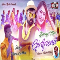 Banegi Meri Girlfriend - Single - Nitesh Kachhap