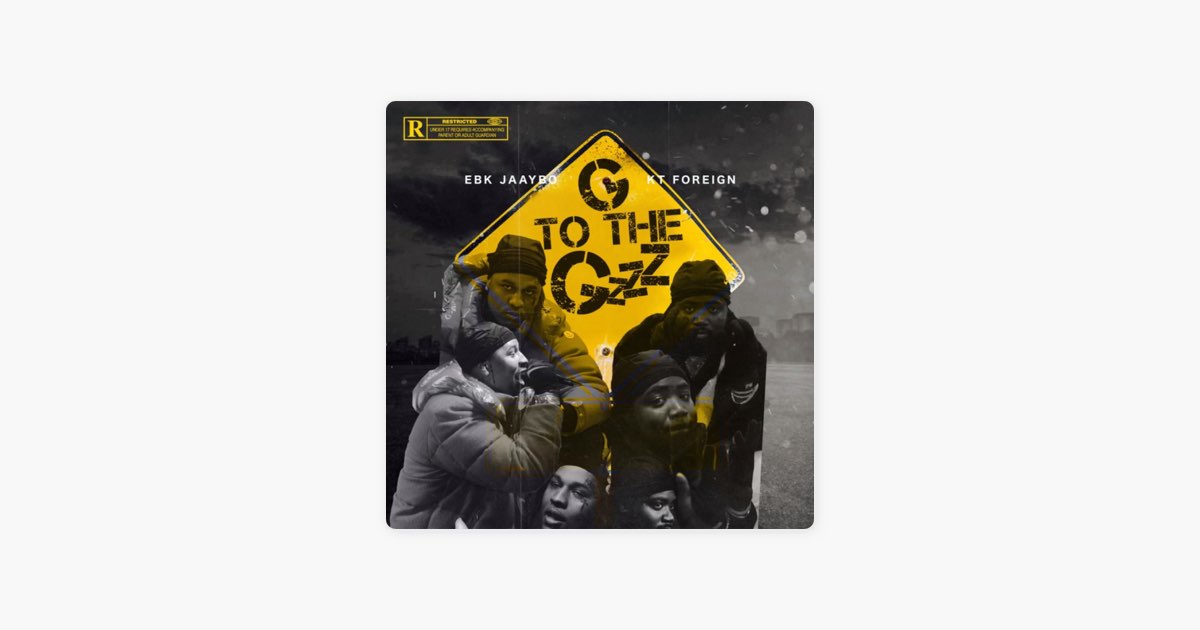 G To The Gzzz (feat. EBK Jaaybo) - EP - Album by Kt Foreign