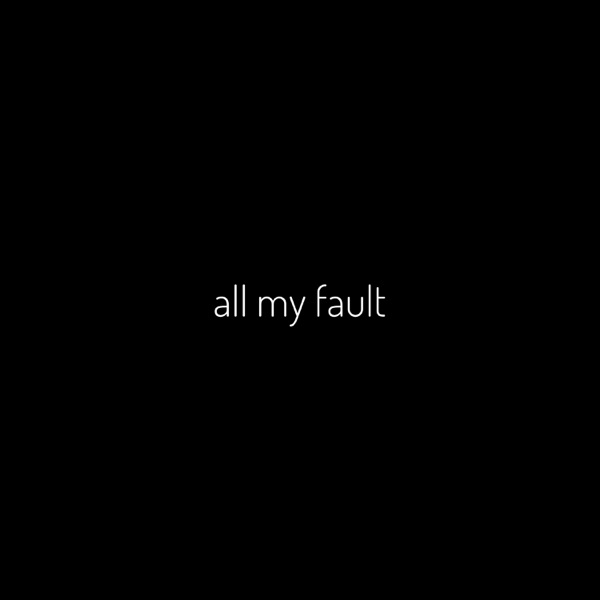 all my fault