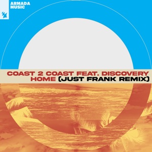 Home (feat. Discovery) [Just Frank Remix] - Single
