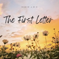 The First Letter - Single - Dakid J.D.C
