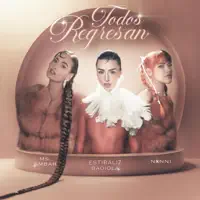 Todos Regresan — Estibaliz Badiola, Ms. Ambar, NXNNI
