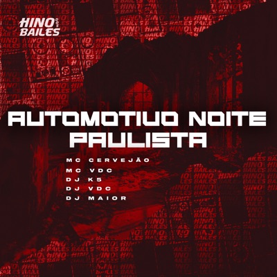 Automotivo Noite Paulista (feat. Dj K5) - Single