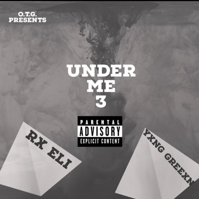 Under Me 3 (feat. Yxng Greexn) - Single
