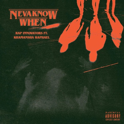Neva Know When - Single