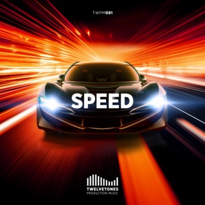 Speed (feat. Twelvetones Production Music)