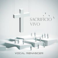 Sacrifício Vivo - Single - Vocal Renascer & Pedro Valença