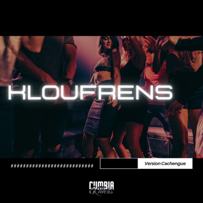 Cumbia Killers - Kloufrens (Version Cachengue)