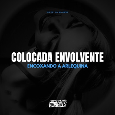 Colocada Envolvente - Encoxando a Arlequina - Single