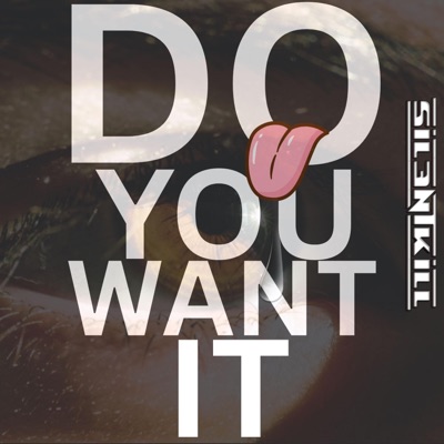 Do You Want It - Single