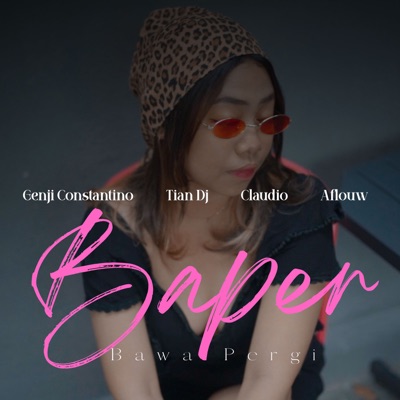 Baper Bawa Pergi - Single