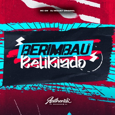 Berimbau Relikiado (feat. MC GW) - Single