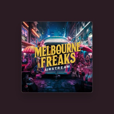 Listen to Melbourne Freaks, watch music videos, read bio, see tour dates & more!