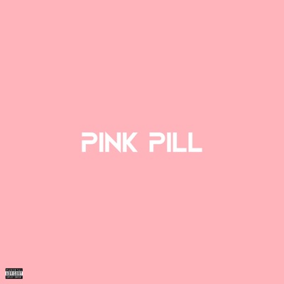 Pink Pill - Single