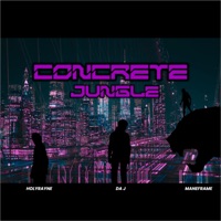 Concrete Jungle (feat. Maneframe & Holyrayne) - Single - Da J