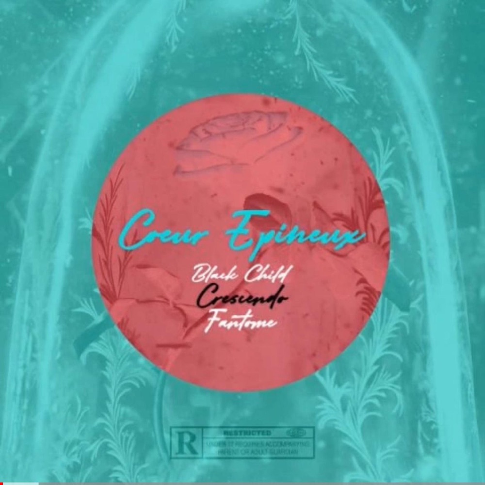 Обложка альбома «cœur epineux (feat. Blackchild & Rasma) - Single» — Crescendo