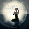 Mystical Mindfulness