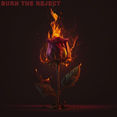 Burn The Reject