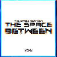 The Space Between The Space Between - EP - Kohn