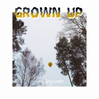 Grown Up - EP - lazyboyloops