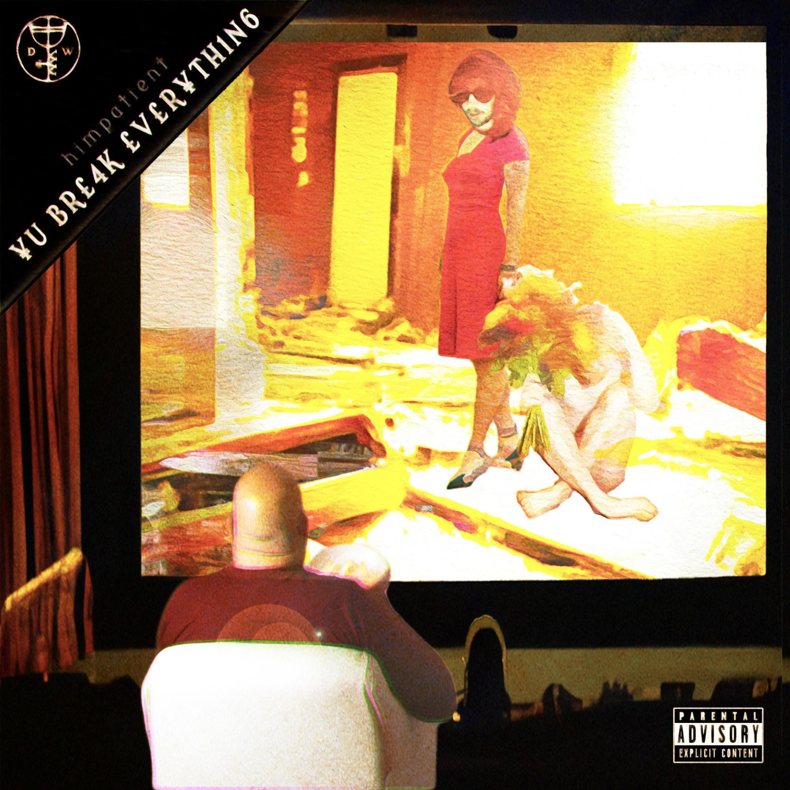 YU BREAK EVERYTHING - Single