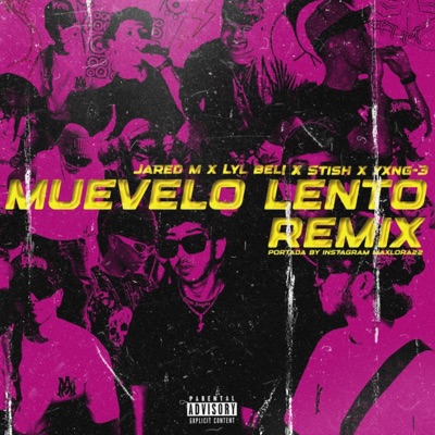 MUEVELO LENTO RMX (feat. Stish, LYL BELI & YXNG-03) - Single