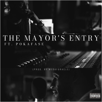 The Mayor's Entry (feat. Pokafase) - Single