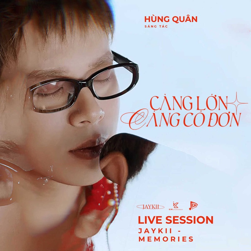 CÀNG LỚN CÀNG CÔ ĐƠN (Live, from JayKii'smemories)