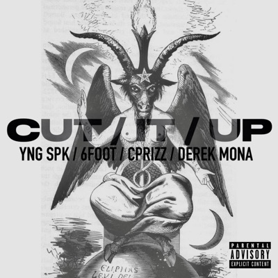 CUT / IT / UP (feat. Yng Spk, 6FOOT & CPRIZZ) - Single