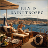 July in Saint Tropez - Timeless Sound new Single