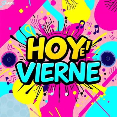 Hoy e vierne (Hoy es viernes) (feat. Pueto Pa Lo Mio Records) - Single