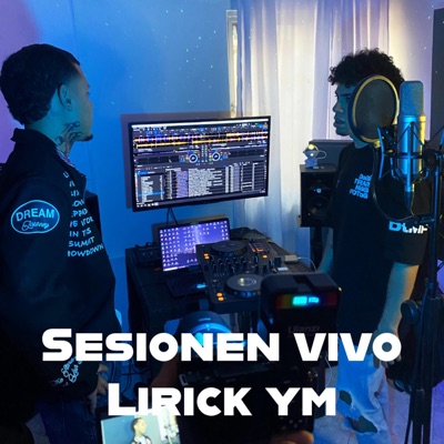 SESIÓN EN VIVO - LIRICK YM (En vivo) - Single