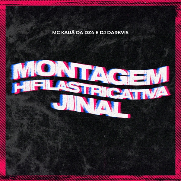 Montagem Hifilastricativa Jinal