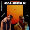 Caliber X (feat. Savage Plug) - Single