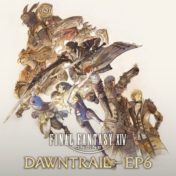 Cover for FINAL FANTASY XIV: DAWNTRAIL - EP6