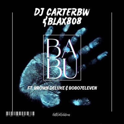 Babu (feat. Blax808, Brown Deluxe & Bobo 7eleven) - Single
