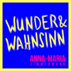 Wunder & Wahnsinn - Anna-Maria Zimmermann