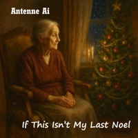If This Isn't My Last Noel - Single - Antenne Ai