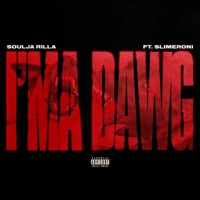 I'ma Dog (feat. Slimeroni) - Single - Soulja Rilla