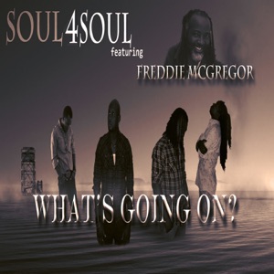 What's Going On (Single) [feat. Freddie McGregor] - Single