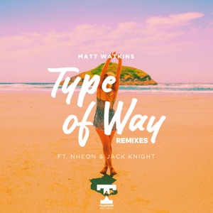 Type of Way (feat. Nheon & Jack Knight) [J3nk!Ns Remix]