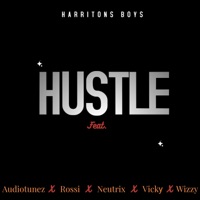 Hustle (feat. Rossi, Audiotunez, Neutrix, Vicky & Wizzy) - Single - Harritons Boys