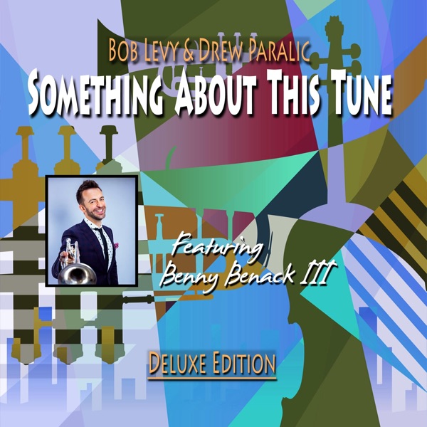 Something About This Tune: Deluxe Edition (feat. Benny Benack III)