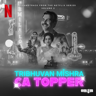 Tribhuvan Mishra CA Topper - Vol. 2 (Soundtrack from the Netflix Series) - EP